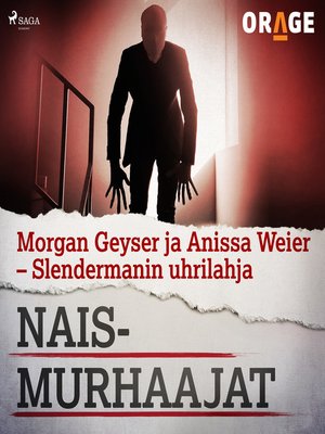 cover image of Morgan Geyser ja Anissa Weier &#8211; Slendermanin uhrilahja